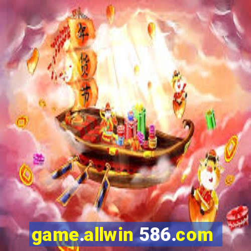 game.allwin 586.com